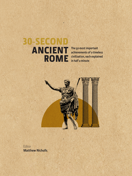 Title details for 30-Second Ancient Rome by Dr. Matthew Nichols - Available
